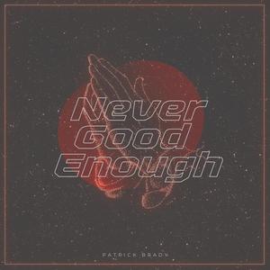 Never Good Enough (Radio Edit)