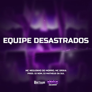 Equipe Desastrados (Explicit)