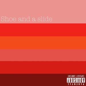 Shoe and a slide (Explicit)