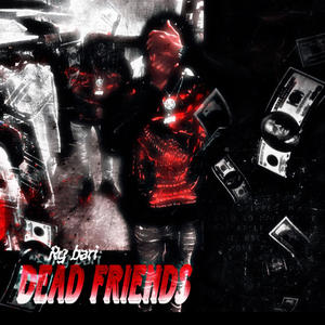 Dead Friends (Explicit)