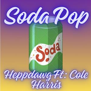 Soda Pop (feat. Cole Harris) (Explicit)