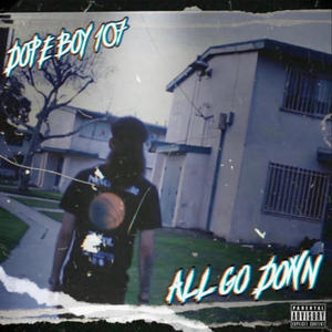 All Go Down (Explicit)