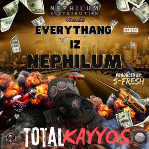 Everythang Iz Nephilum (Explicit)