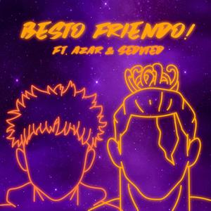 BESTO FRIENDO! (feat. azar & SEDVTED) [feat. version]