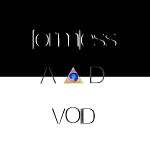 Void & Formless