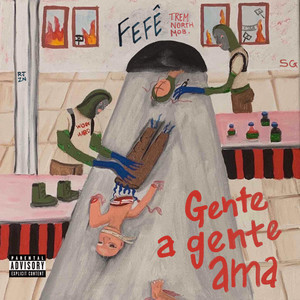 Gente a Gente Ama (Explicit)