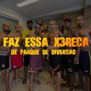 FAZ ESSA X3RECA DE PARQUE DE DIVERSÃO (Explicit)