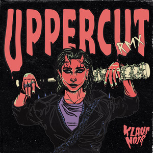 UPPERCUT RMX (Explicit)