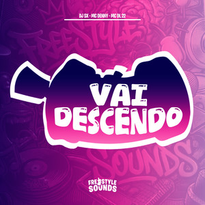 Vai Descendo (Explicit)