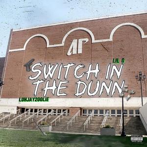 Switch In the Dunn (feat. Mainopplilg) [Explicit]