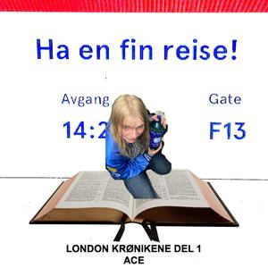 LONDON KRØNIKENE DEL 1: ACE (feat. Major Niche Guy, Banan, OK Admiralen, Faen & Krølla) (Explicit)