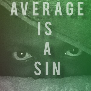 Average Is A Sin (Explicit)