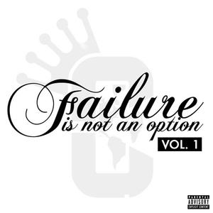 Failure is not an Option, Vol. 1 (Explicit)