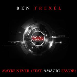 Maybe Never (feat. Amacio Favor)