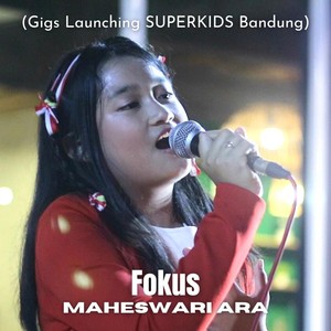 Fokus (Live From Gigs Launching Superkids Bandung))