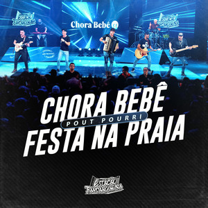 Chora Bebê / Festa na Praia (Ao Vivo)