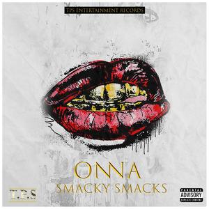 Smacky Smacks (feat. Onna) [Explicit]