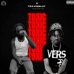 Toxic (feat. Gidi SingSong) [Explicit]