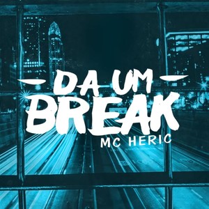 Da um Breack