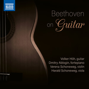 Beethoven, L. Van: Serenade (Arr. for Guitar, Violin, Viola) / Guitar Arrangements (Beethoven on Guitar) [Höh, V. and H. Schoneweg, Ablogin]