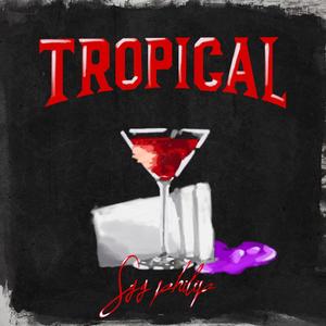 TROPICAL (sgg g-mix) [Explicit]