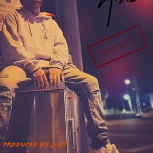 Started It (feat. J21 Sounds) (Explicit)