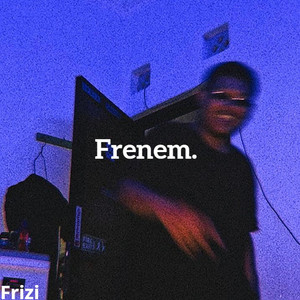 Frenem. (Explicit)