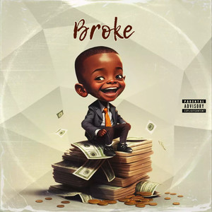 Broke (Explicit)