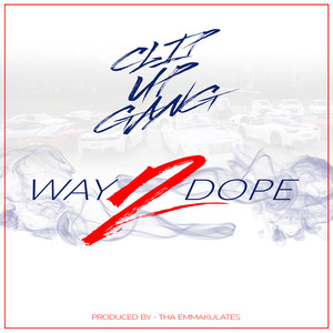 Way 2 Dope (Explicit)