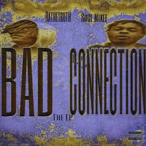 Bad Connection (Explicit)