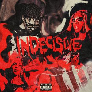 Indecisive (feat. A1ange1 & Niy.Boog) [Explicit]