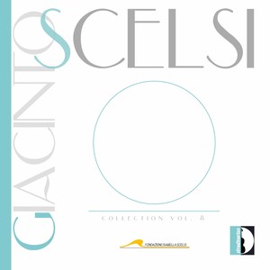 Giacinto Scelsi Collection, Vol. 8