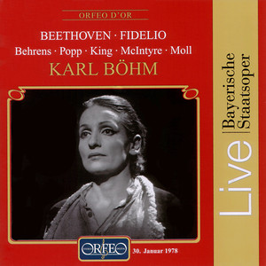 Beethoven, L. Van: Fidelio (Opera) [Behrens, Popp, J. King, Bavarian State Opera Chorus and Orchestra, K. Böhm]