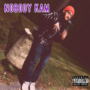 Nobody Kam (Explicit)