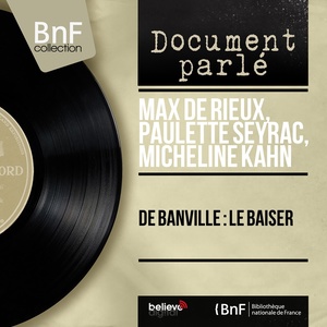 De Banville : Le Baiser (Mono Version)