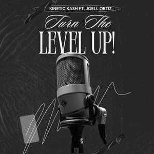 Turn The Level Up (feat. Joell Ortiz) (Explicit)