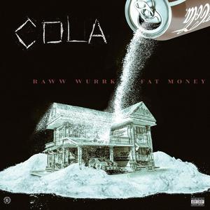 Cola (feat. Fat Money) [Explicit]