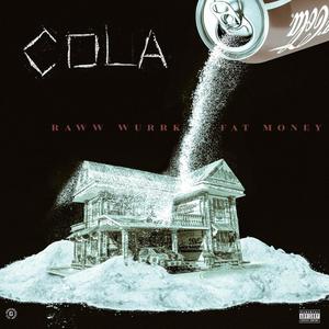 Cola(feat. Fat Money) (Explicit)