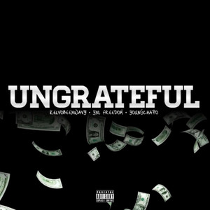 UNGRATEFUL (Explicit)