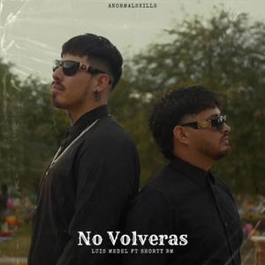 No Volveras (feat. Shorty Bm) (Explicit)