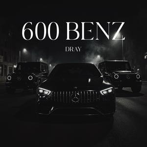 Dray - 600 BENZ (Explicit)