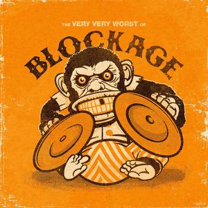 The Very Very Worst Of Blockage (Explicit)