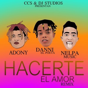 Hacerte el Amor (Remix) [Explicit]