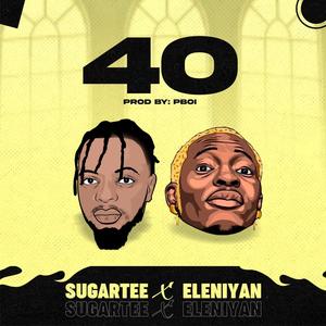 40 (feat. Eleniyan) [Explicit]