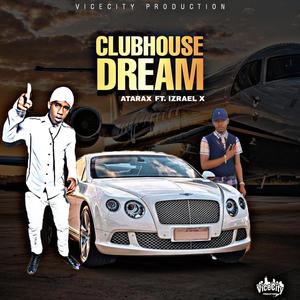Clubhouse Dream (feat. Izrael X) [Explicit]