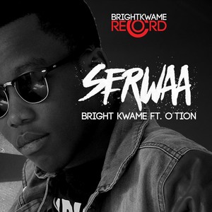 Serwaa (feat. O'tion)