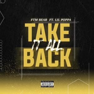 Take It All Back (feat. Lil Poppa) (Explicit)