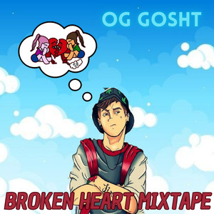 Broken Heart MixTape (Explicit)