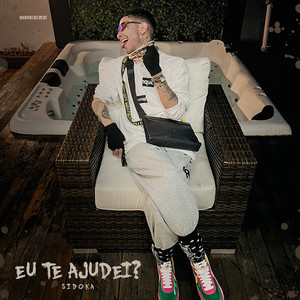 eu te ajudei? (n lembro disso) (Explicit)