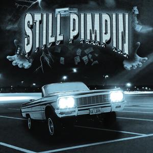 STILL PIMPIN' (Explicit)